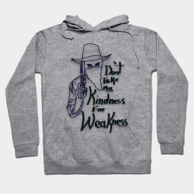 My Kindness Hoodie by djmrice